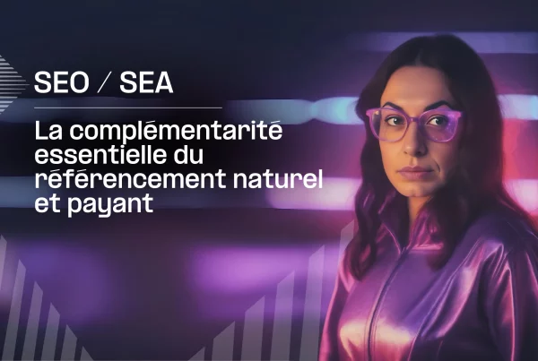 Florence nous présente les avantages de travailler le SEO et le SEA ensemble