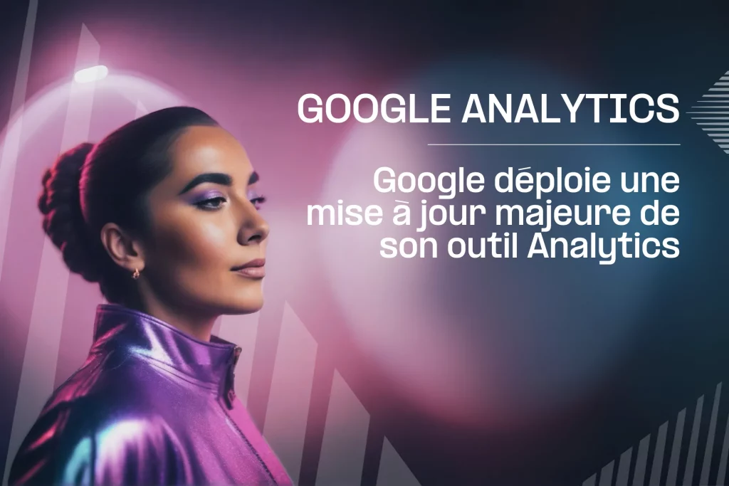 Alexia évoque le lancement de Google Analytics 4